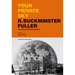 Your Private Sky: R. Buckminster Fuller: The Art of Design Science