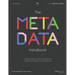 The Metadata Handbook: A Book Publisher's Guide to Creating and Distributing Metadata for Print and Ebooks