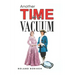 Another TIME in a VACUUM