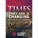 Times - They Are 'A Changing: Matthew 24 & the End Times
