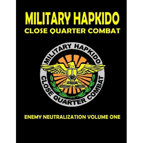 Military Hapkido Enemy Neutralization