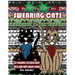 Swearing Cats: Cat Swear Word Coloring Book For Adults With Some Very Sweary Words: Over 30 Totally Rude Swearing & Cursing Cats To D
