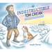The Indestructible Tom Crean: Heroic Explorer of the Antarctic