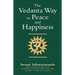 The Vedanta Way to Peace and Happiness