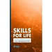 Skills for Life: A Practical Guide for Success in the Challenging New World