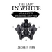 The Lady in White: A Tale Set in Rochester, New York