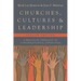 Churches, Cultures, and Leadership: A Practical Theology of Congregations and Ethnicities