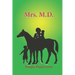 Mrs. M.D.