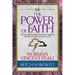 The Power of Faith (Condensed Classics): The Founding Father of Positive Thinking on How to Lead a Healthful Life