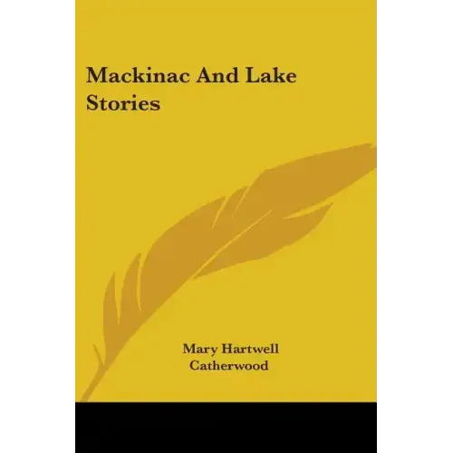 Mackinac And Lake Stories