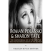 Roman Polanski & Sharon Tate: The Controversial Life of the Director and Notorious Death of the Actress