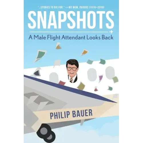 Snapshots: A Male Flight Attendant Looks Back