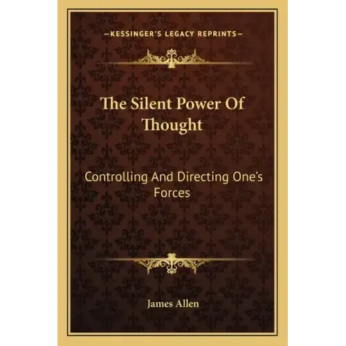 The Silent Power of Thought: Controlling and Directing One's Forces
