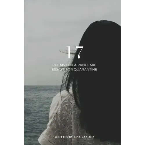 17 - Poems for a Pandemic & Essays for Quarantine