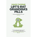 Let's Eat Grandma's Pills
