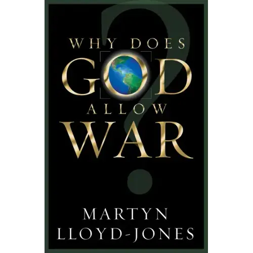 Why Does God Allow War?