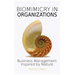 Biomimicry in Organizations: Business management inspired by nature: How to be inspired from nature to find new efficient, effective and sustainabl