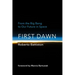 First Dawn: From the Big Bang to Our Future in Space