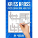 Kriss Kross Puzzle Book for Adults Volume II: Criss Cross Crossword Activity Book 84 Puzzles (UK Version)