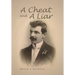 A Cheat and a Liar