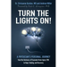 Turn the Lights On!: A Physician's Personal Journey from the Darkness of Traumatic Brain Injury (Tbi) to Hope, Healing, and Recovery