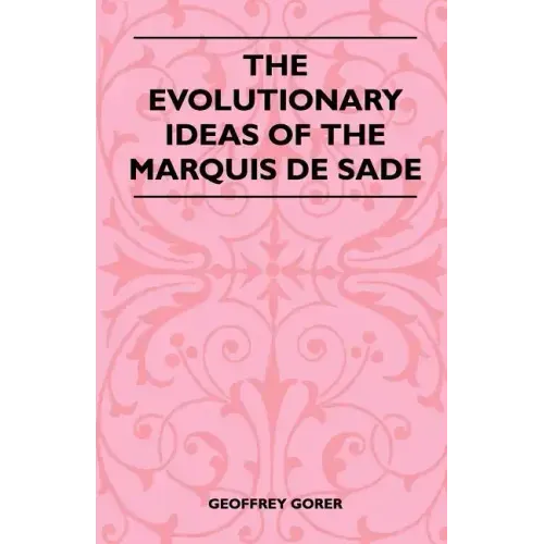 The Evolutionary Ideas Of The Marquis De Sade