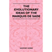 The Evolutionary Ideas Of The Marquis De Sade