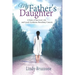 My Father's Daughter: A Story of Survival, Life, and Lynch Syndrome Hereditary Cancers (2019 Revised Edition)