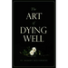 The Art of Dying Well
