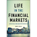 Life in the Financial Markets: How They Really Work and Why They Matter to You