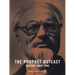 The Prophet Outcast: Trotsky: 1929-1940