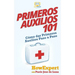 Primeros Auxilios 101: Cómo dar Primeros Auxilios Paso a Paso