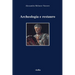 Archeologia E Restauro: Storia E Metodologia del Problema