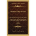 Mystical City of God: The Divine History and Life of the Virgin Mother of God, Manifested in the Later Ages to Sister Mary of Jesus (1902)