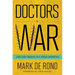 Doctors at War: Life and Death in a Field Hospital