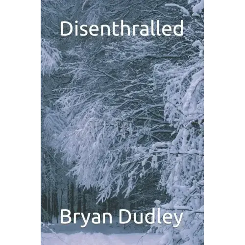 Disenthralled
