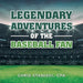 Legendary Adventures of the Baseball Fan