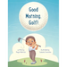 Good Morning, Golf!