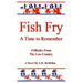 Fish Fry: A Time to Remember: Folk Tales from the Low Country