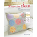 Learn to Sew: 25 Quick and Easy Sewing Projects to Get You Started