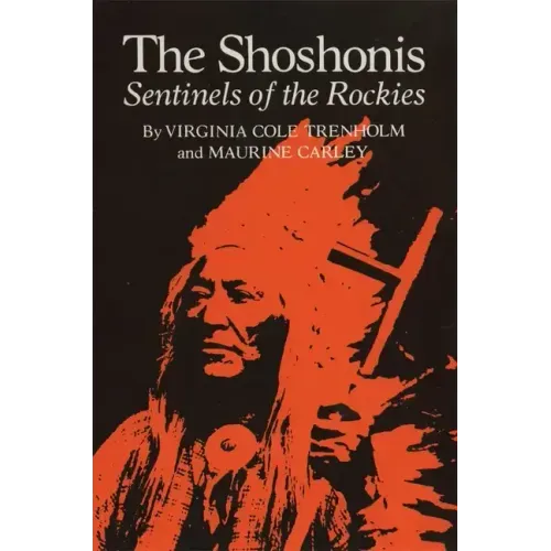 The Shoshonis, Volume 74: Sentinels of the Rockies