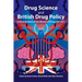 Drug Science and British Drug Policy: Critical Analysis of the Misuse of Drugs Act 1971