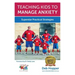 Teaching Kids to Manage Anxiety: Superstar Practical Strategies