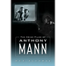 Crime Films of Anthony Mann