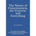 The Nature of Consciousness, the Universe and Everything: An inquiry into emergent consciousness from microbes to humans and beyond.