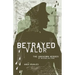 Betrayed Valor: The Unknown Heroes of Mission Halyard