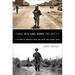 Those Who Have Borne the Battle: A History of America's Wars and Those Who Fought Them