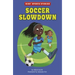 Soccer Slowdown