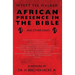 African Presence in the Bible: and Other Essays