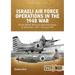 Israeli Air Force Operations in the 1948 War: Israeli Winter Offensive Operation Horev 22 December 1948-7 January 1949